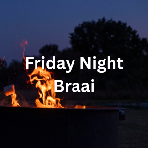 Friday Night Dinner Braai